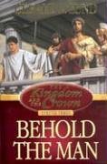 Behold the Man (Kingdom and the Crown, Vol 3) Lund, Gerald N.