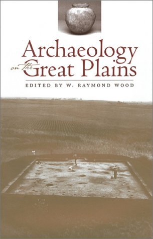 Archaeology on the Great Plains Wood, W. Raymond