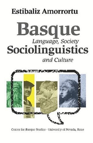 Basque Sociolinguistics: Language, Society, and Culture (Basque Textbooks Series