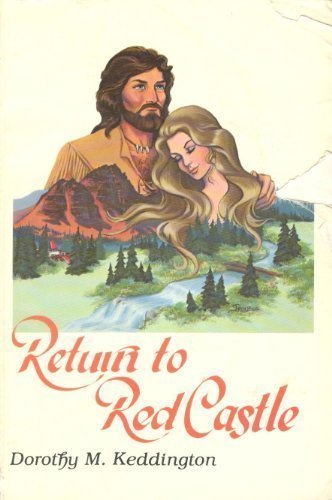 Return to Red Castle Dorothy M Keddington and Dorothy Keddington
