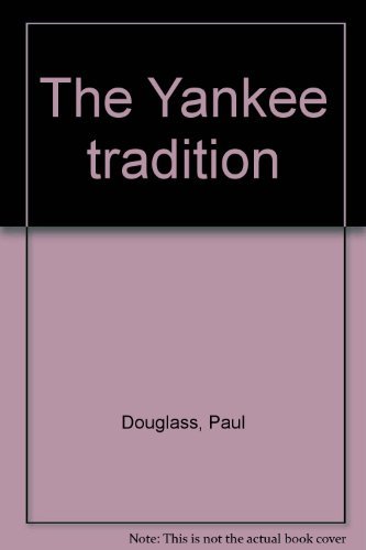 The Yankee tradition Douglass, Paul