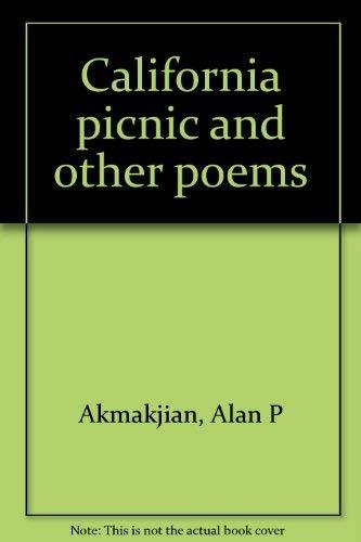 California Picnic and Other Poems Akmakjian, Alan P