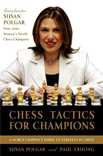 Chess Tactics for Champions: A step-by-step guide to using tactics and combinati