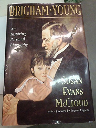Brigham Young: An Inspiring Personal Biography McCloud, Susan Evans