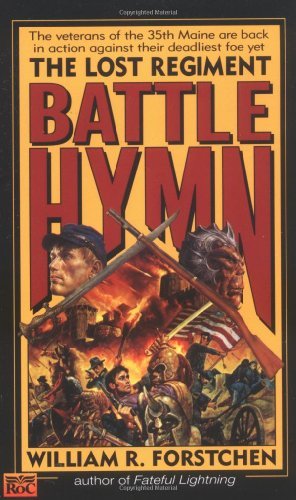 Battle Hymn (Lost Regiment, Book 5) Forstchen, William R.