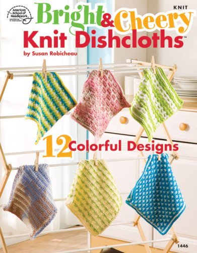 Bright & Cheery Knit Dishcloths Wesley, Kathy