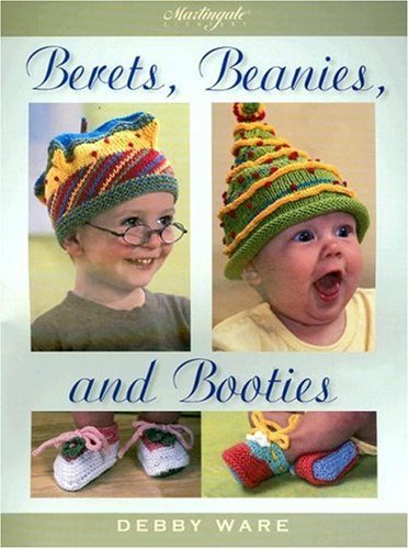 Berets, Beanies, and Booties Ware, Debby