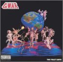 This Toilet Earth [Audio CD] GWAR