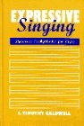 Expressive Singing: Dalcroze Eurythmics for Voice Caldwell, J. Timothy