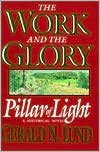 Pillar of Light: A Historical Novel (Work and the Glory) Lund, Gerald N.