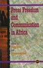 Press Freedom and Communication in Africa [Hardcover] Eribo, Festus and Jong-Ebo