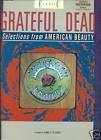 Classic Grateful Dead Selections From American Beauty [Paperback] Grateful Dead