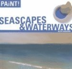 Seascapes & Waterways: Paint Hosegood, Betsy