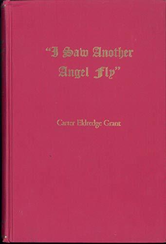 Rare 1959 I Saw Another Angel Fly 1st Ed HCDJ Hardcvr Carter E Grant Mormon LDS