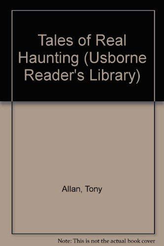 Tales of Real Haunting (Usborne Reader's Library) [Paperback] Allan, Tony