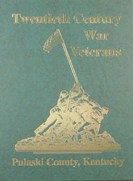 Twentieth Century War Veterans Pulaski County, Kentucky [Hardcover]