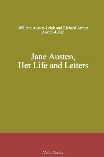 Jane Austen, Her Life and Letters Austen-Leigh, William and Austen-Leigh, Richar
