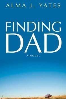 Finding Dad [Paperback] Alma J. Yates