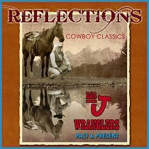 Reflections Cowboy Classics -- 2 CD Set -- Past & Present [Audio CD] bar j wrang