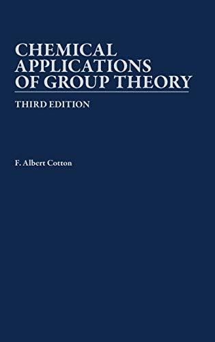 Chemical Applications of Group Theory, 3rd Edition [Hardcover] F. Albert Cotton