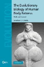 The Evolutionary Biology of Human Body Fatness: Thrift and Control (Cambridge St