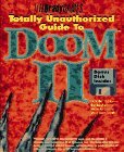 Totally Unauthorized Guide to Doom II (Brady Games) Robert Waring