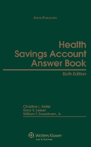 Health Savings Account Answer Book, Sixth Edition Christine L. Keller; Gary S. L