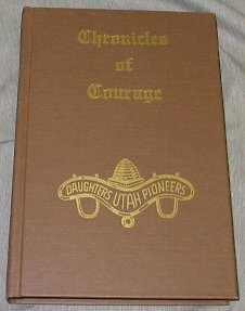 Chronicles of Courage - Vol 3 - [Hardcover] Daughters of Utah Pioneers