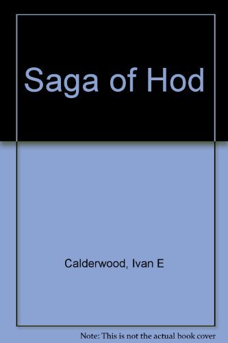 The Saga of Hod (Vinalhaven Maine) Calderwood, Ivan E.