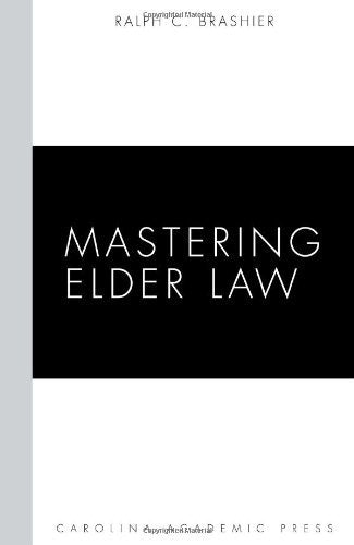 Mastering Elder Law Brashier, Ralph