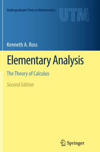 Elementary Analysis: The Theory of Calculus (Undergraduate Texts in Mathematics)