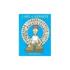 I Spy a Nephite Bagley, Pat