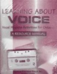 Learning About Voice: Vocal Hygiene Activities for Children: A Resource Manual a