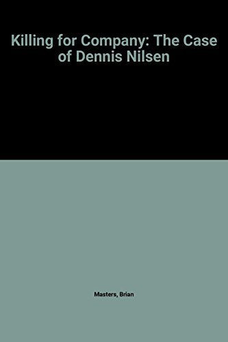 Killing for Company: The Case of Dennis Nilsen Masters, Brian