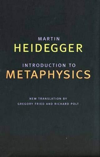 Introduction to Metaphysics Heidegger, Martin; Fried, Professor Gregory and Polt