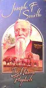 Joseph F. Smith, The Modern Prophet [VHS Tape]