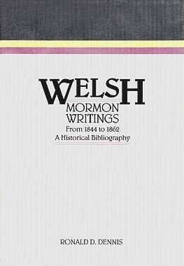 Welsh Mormon Writings from 1844 to 1862: A Historical Bibliography (The Religiou