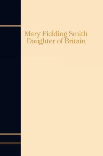 Mary Fielding Smith: Daughter of Britain [Hardcover] Don C. Corbett