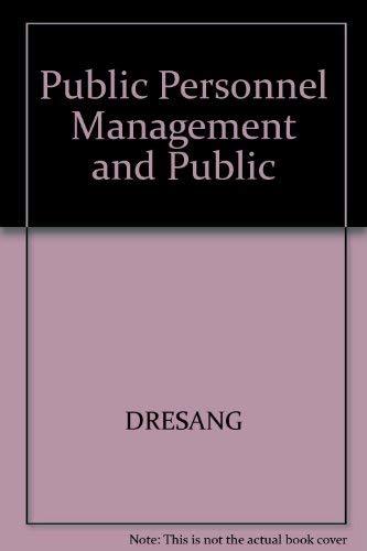 Public Personnel Management and Public Policy Dresang, Dennis L.