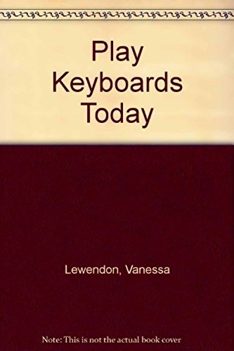 Play Keyboards Today Lewendon, Vanessa