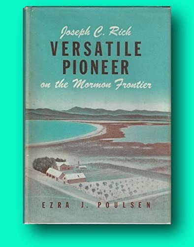Rare Ezra J Poulsen / Joseph C Rich Versatile Pioneer on the Mormon Frontier 1st