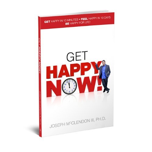 Get Happy Now! Joseph McClendon III