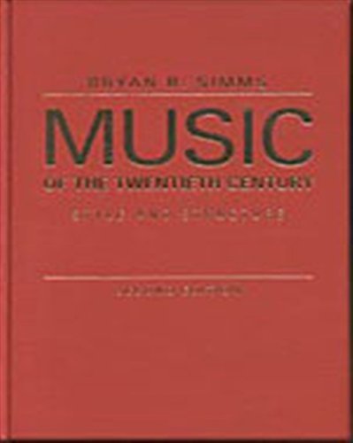 Music of the Twentieth Century: Style and Structure Simms, Bryan R.