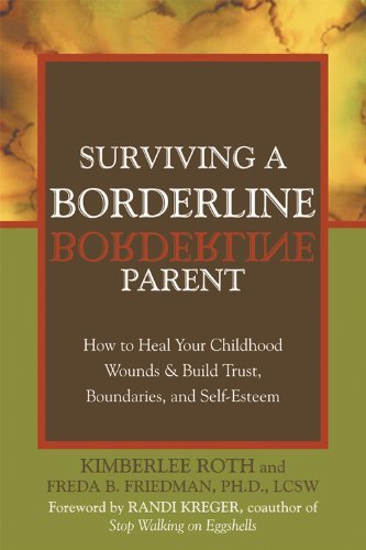 Surviving a Borderline Parent: How to Heal Your Childhood Wounds and Build Trust