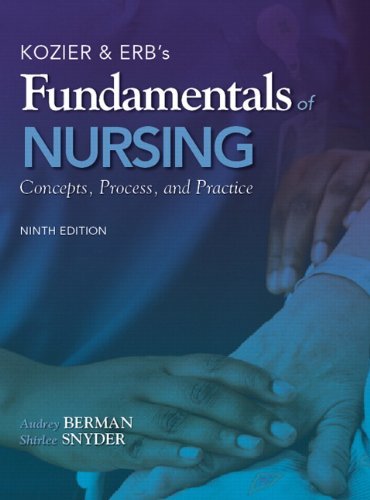 Kozier & Erb's Fundamentals of Nursing (9th Edition) Berman, Audrey T. and Snyde