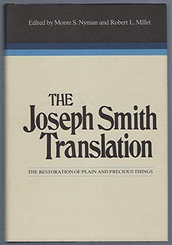 The Joseph Smith Translation the Restoration of Plain and Precious Things (The R