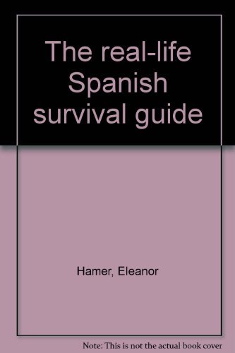 The real-life Spanish survival guide Hamer, Eleanor