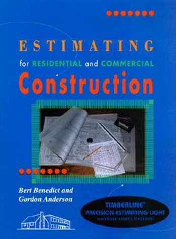 Estimating for Residential & Commercial Construction Benedict, Bert and Anderson