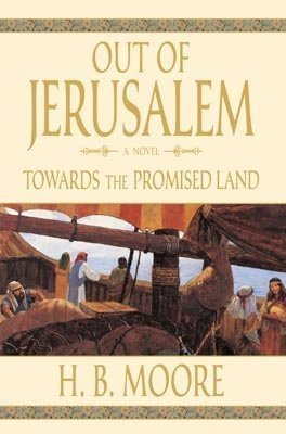 Towards the Promised Land (Out of Jerusalem, Volume 3) [Audio CD] H.B. Moore