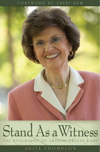 Stand As a Witness: The Biography of Ardeth Greene Kapp [Hardcover] Thompson, An